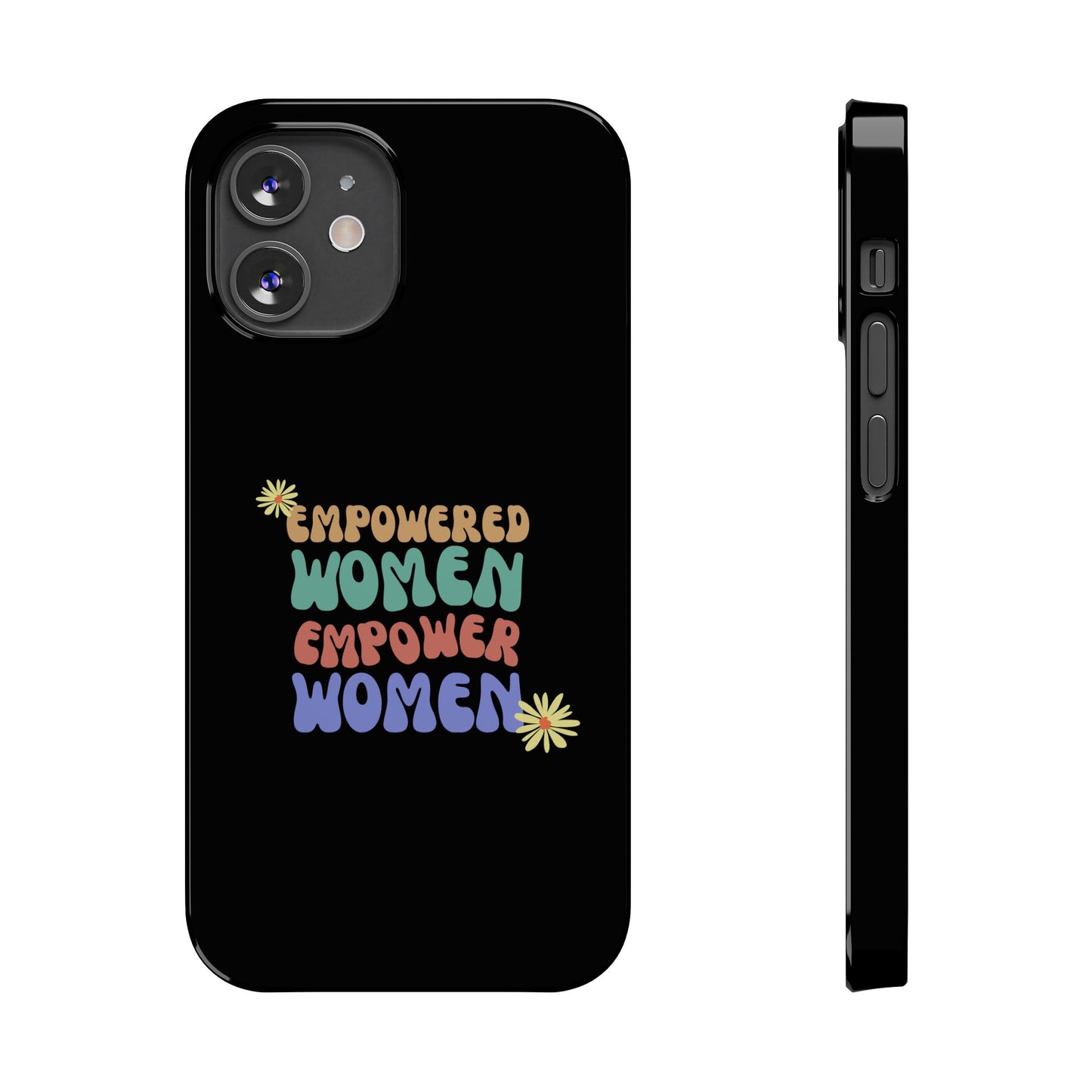 Empowered Women Empower Women / Boho Slim Phone Case