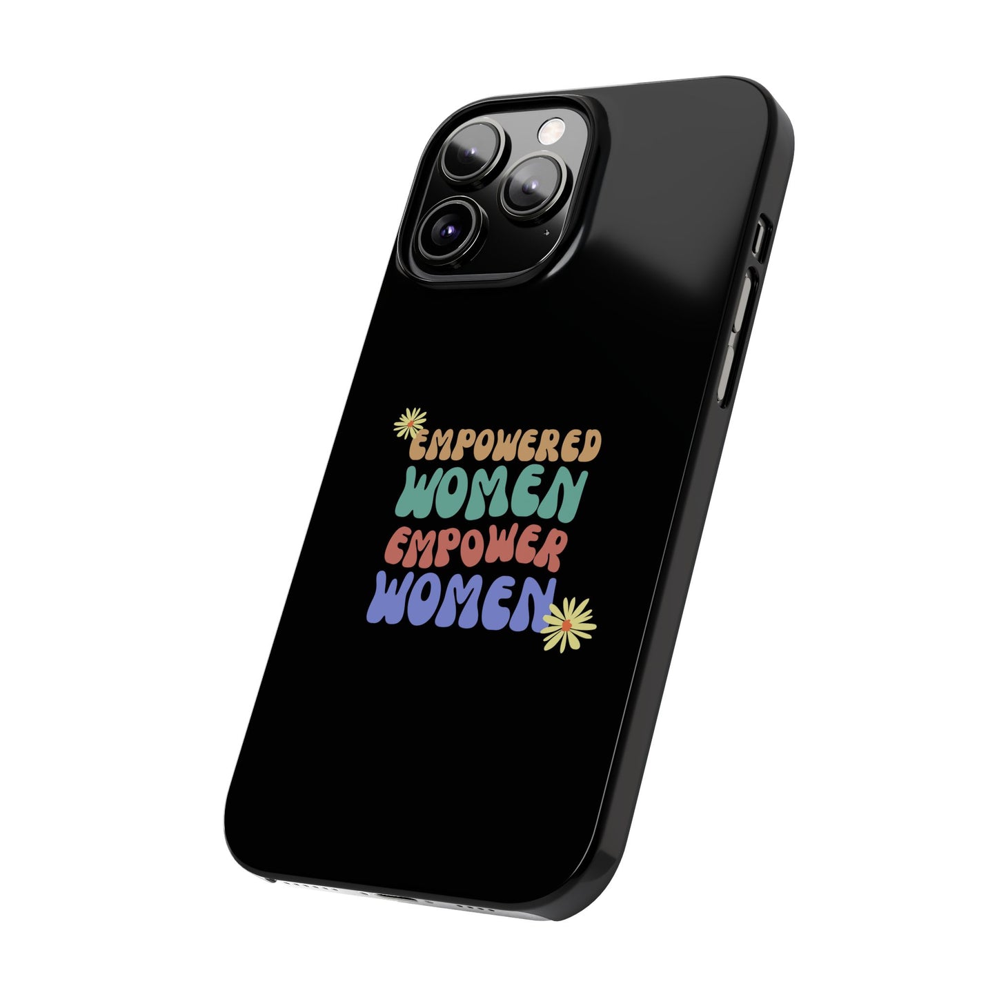 Empowered Women Empower Women / Boho Slim Phone Case