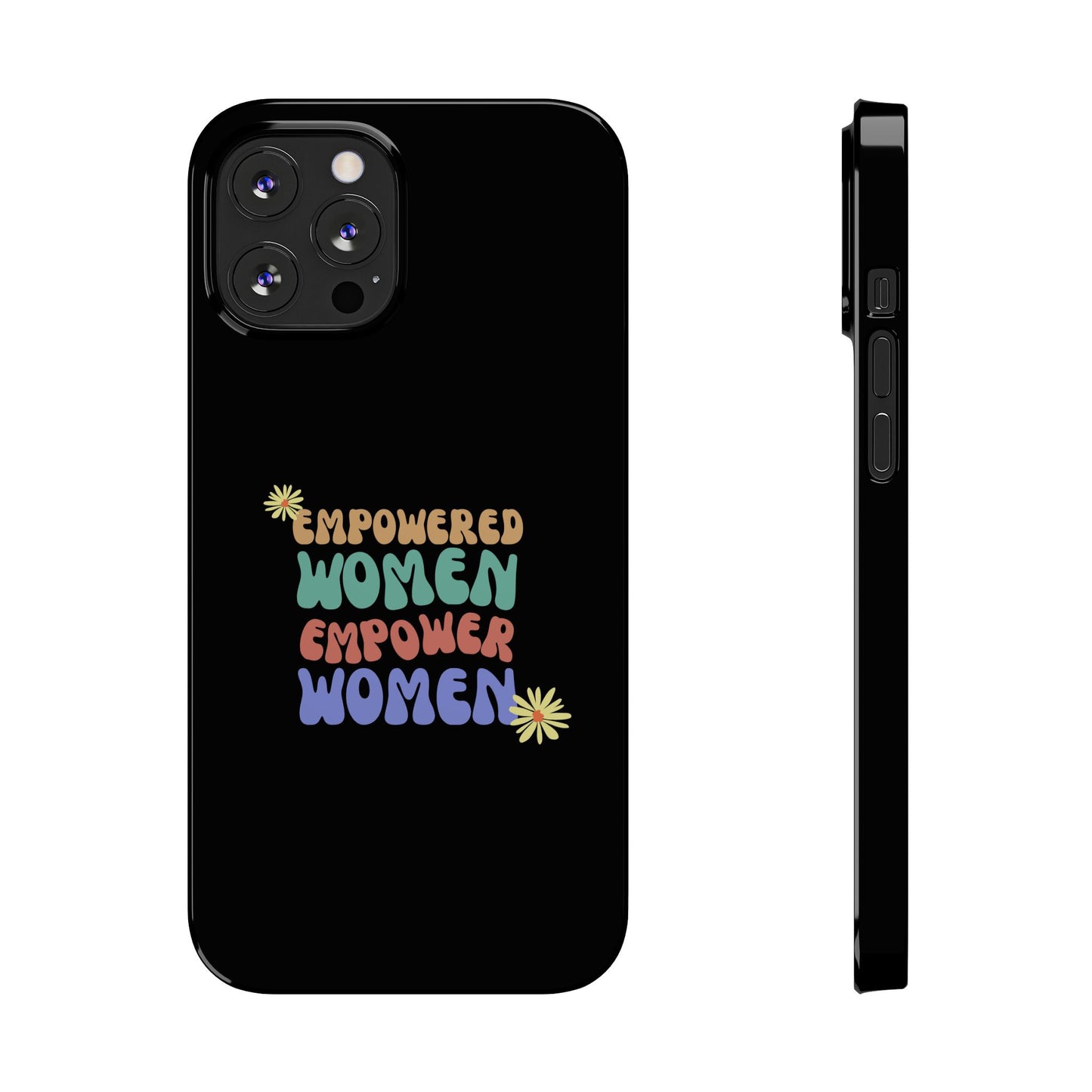 Empowered Women Empower Women / Boho Slim Phone Case