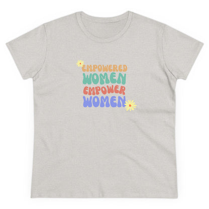 Empowered Women Empower Women / Women's Midweight Cotton Tee