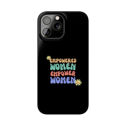 Empowered Women Empower Women / Boho Slim Phone Case