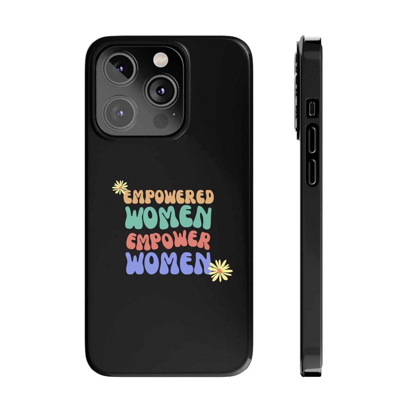 Empowered Women Empower Women / Boho Slim Phone Case