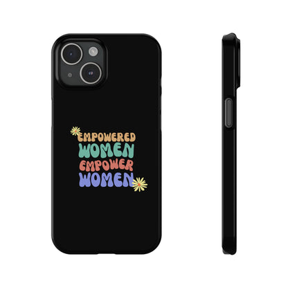 Empowered Women Empower Women / Boho Slim Phone Case