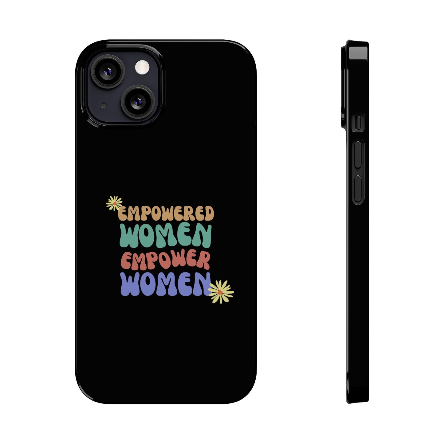 Empowered Women Empower Women / Boho Slim Phone Case