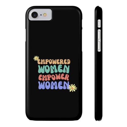 Empowered Women Empower Women / Boho Slim Phone Case