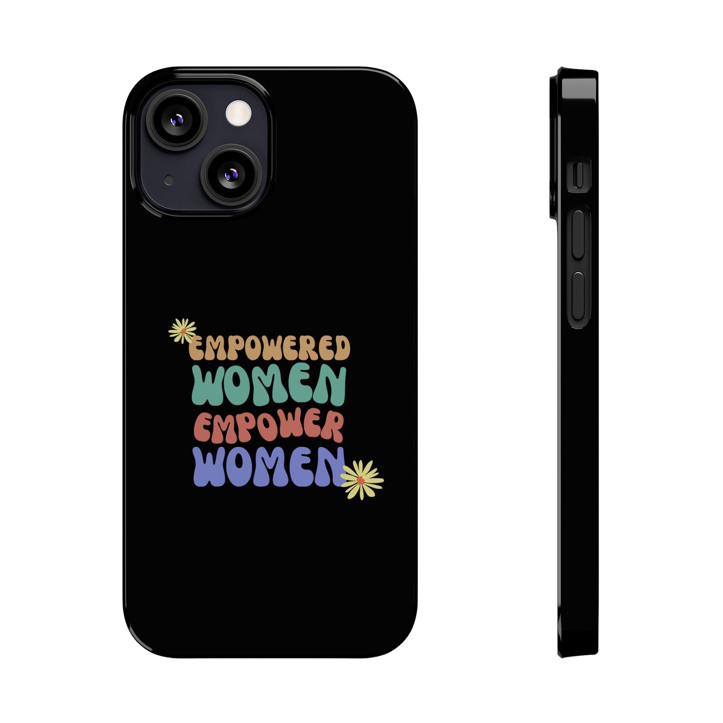 Empowered Women Empower Women / Boho Slim Phone Case