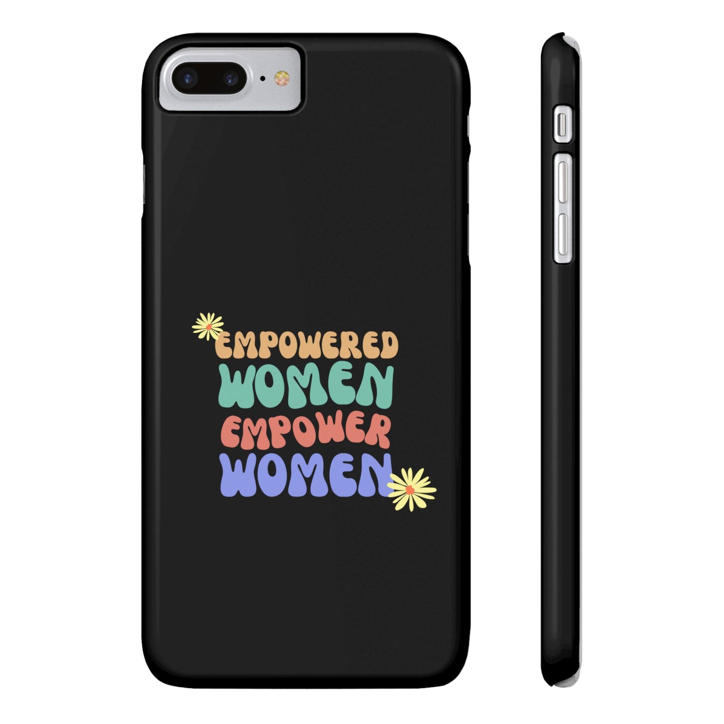 Empowered Women Empower Women / Boho Slim Phone Case