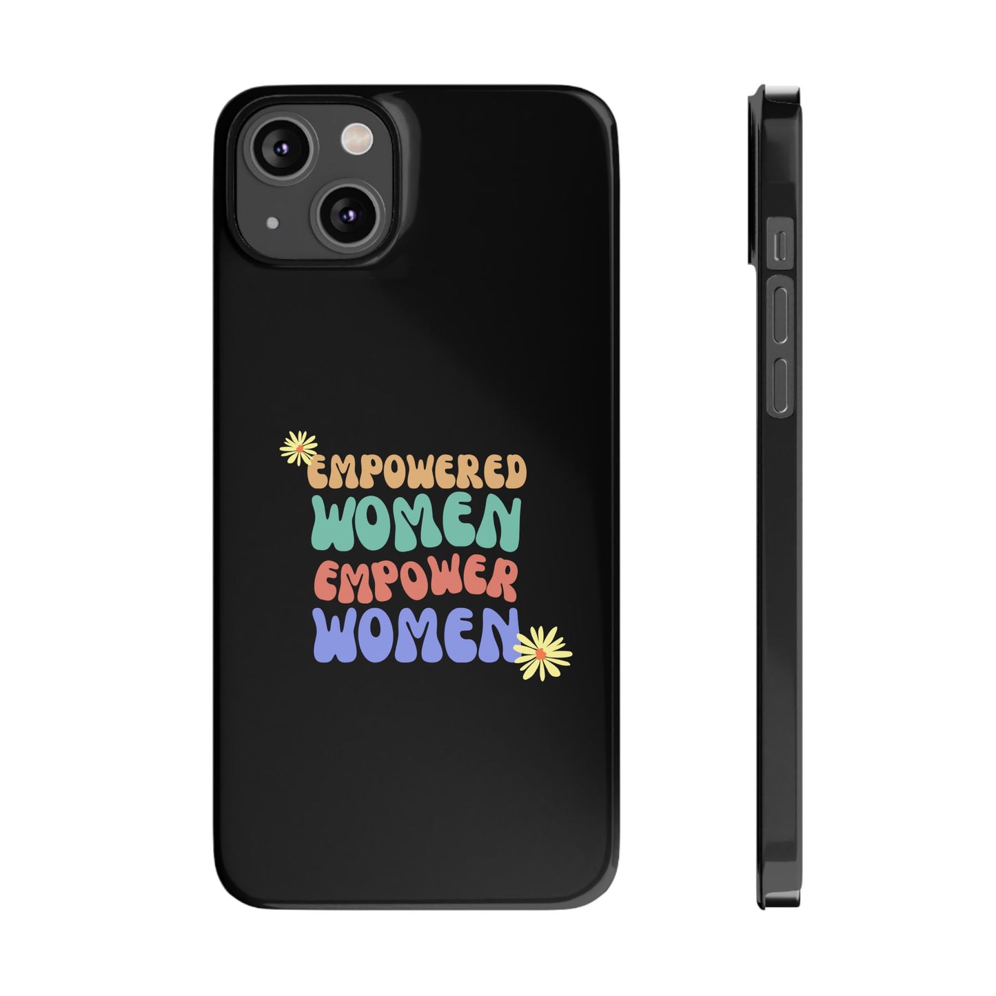 Empowered Women Empower Women / Boho Slim Phone Case