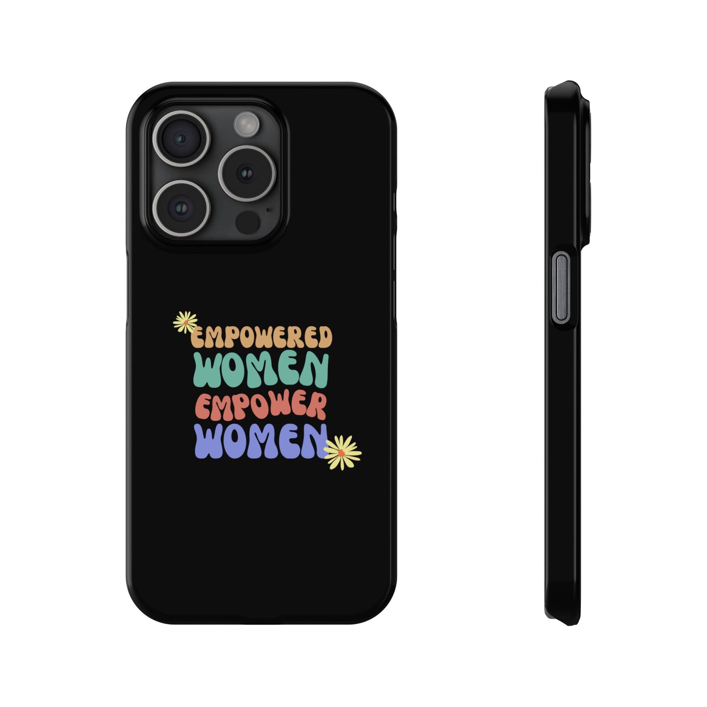 Empowered Women Empower Women / Boho Slim Phone Case