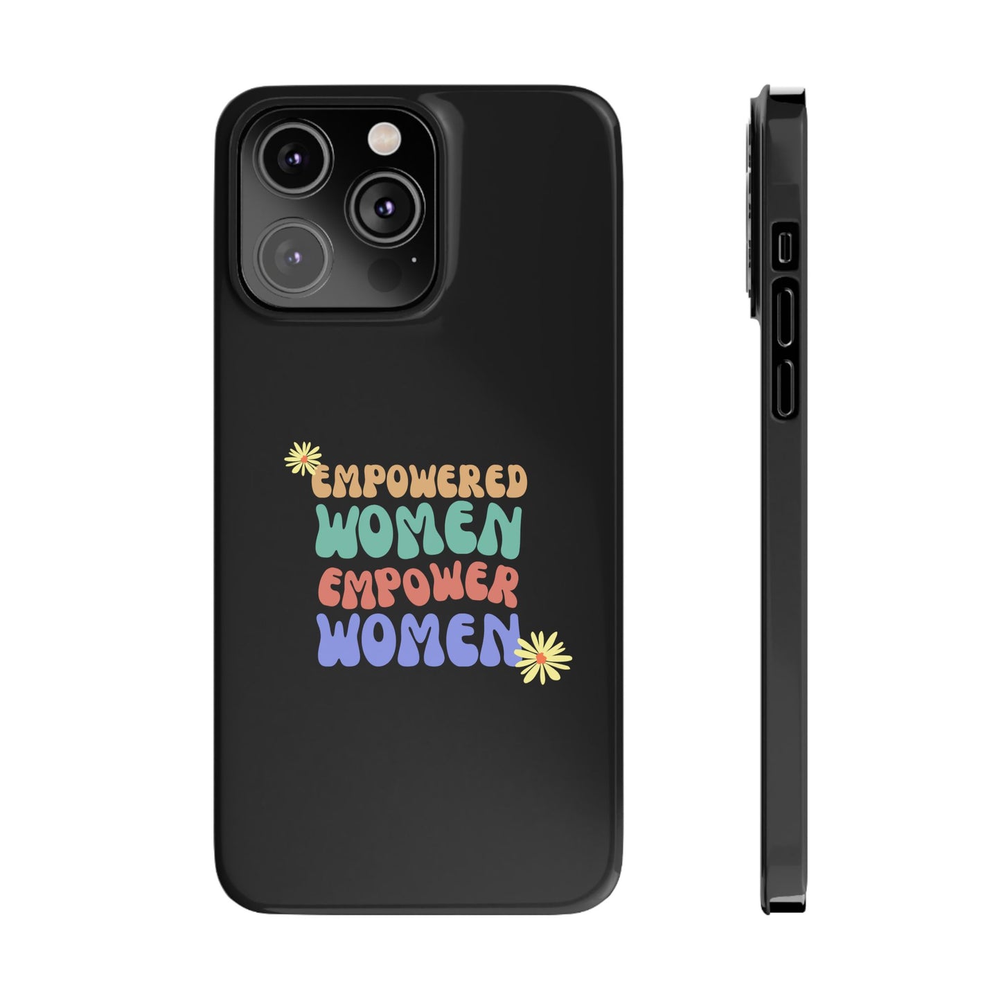 Empowered Women Empower Women / Boho Slim Phone Case