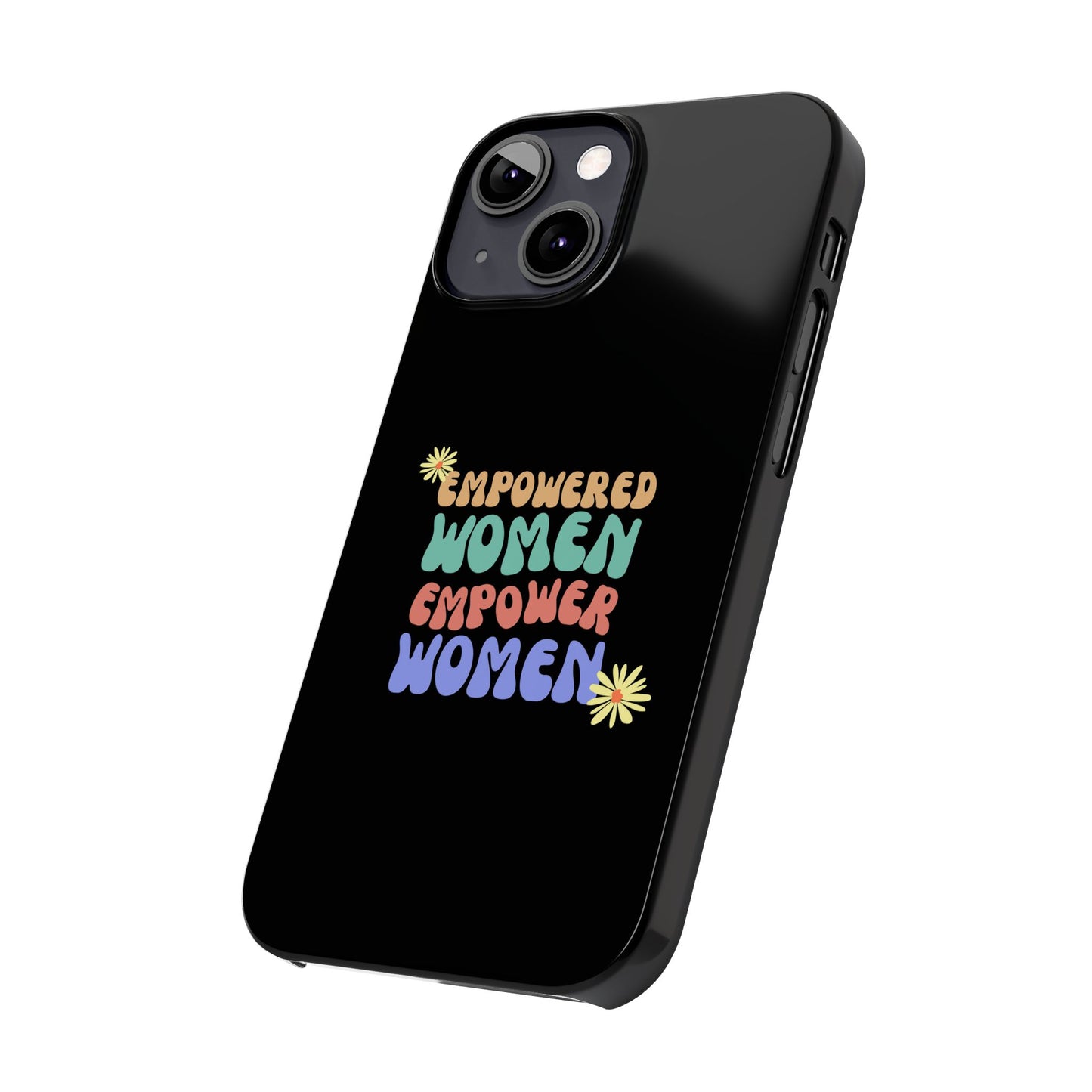 Empowered Women Empower Women / Boho Slim Phone Case