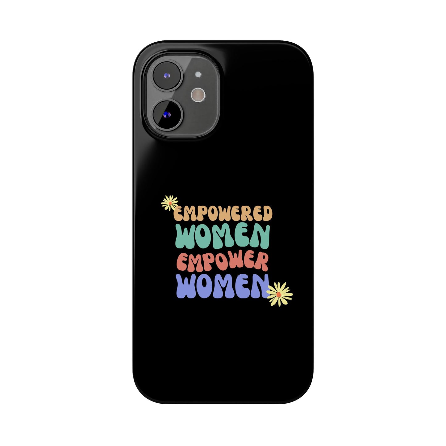 Empowered Women Empower Women / Boho Slim Phone Case