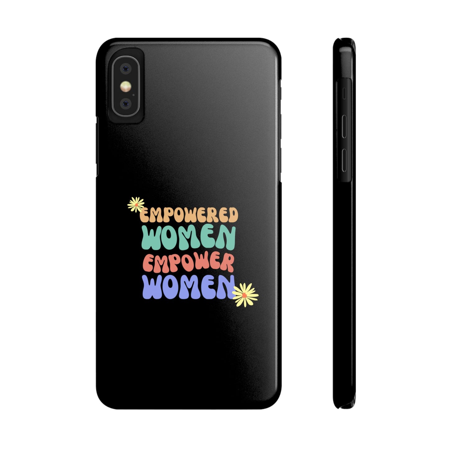 Empowered Women Empower Women / Boho Slim Phone Case